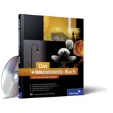 Das Fotocommunity-Buch: Die Tricks der Foto-Experten