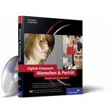 Digitale Fotopraxis: Menschen & Porträt (3. Auflage)