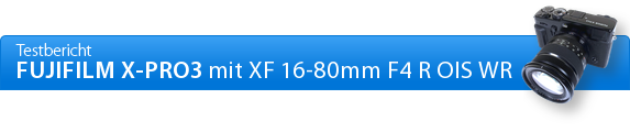 FujiFilm  X-Pro3 Abbildungsleistung