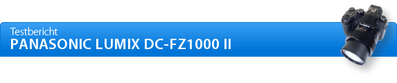 Panasonic Lumix DC-FZ1000 II Fazit
